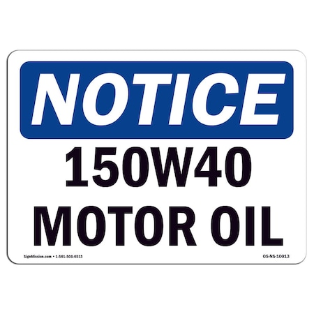 Signmission OSHA Notice, 5" Height, 15W40 Motor Oil Sign, 7" X 5", Landscape OS-NS-D-57-L-10013